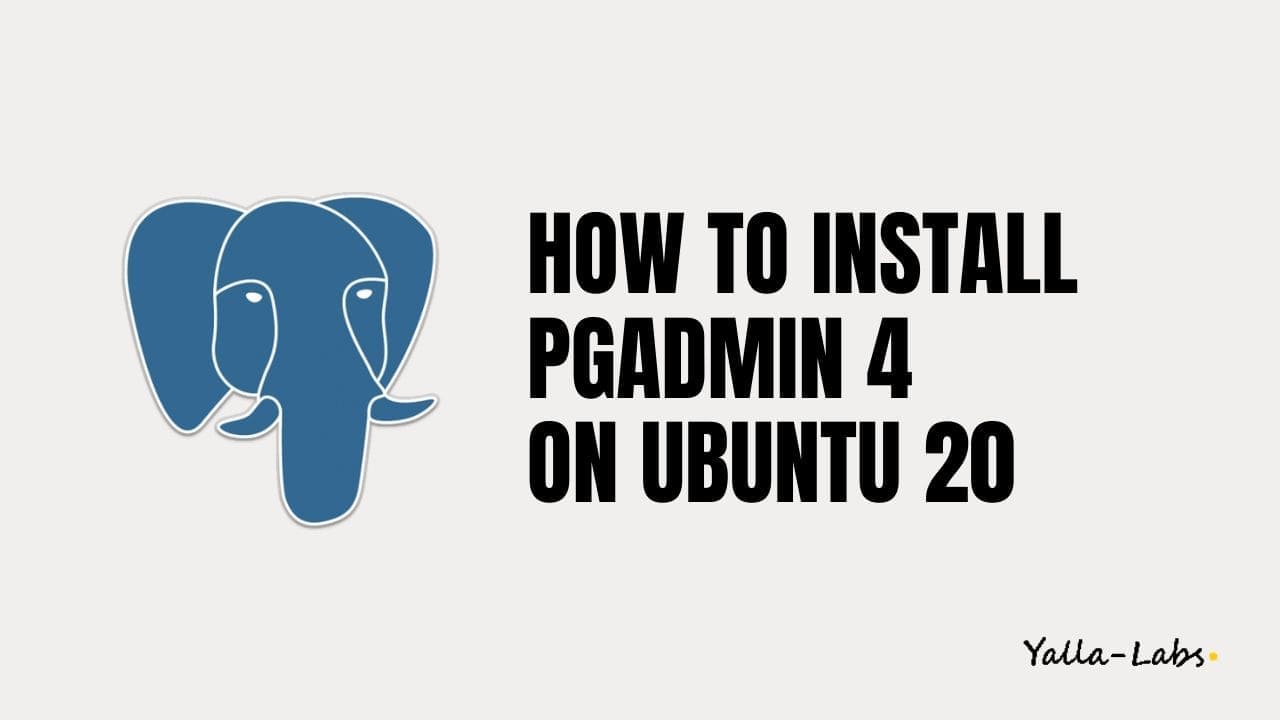 How to Install PgAdmin 4 on Ubuntu 20.04 